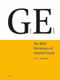 The Brill Dictionary of Ancient Greek - Montanari, Franco