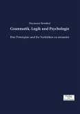 Grammatik, Logik und Psychologie Grammatik, Logik und Psychologie