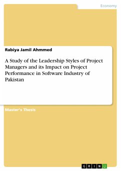 A Study of the Leadership Styles of Project Managers and its Impact on Project Performance in Software Industry of Pakistan (eBook, ePUB)