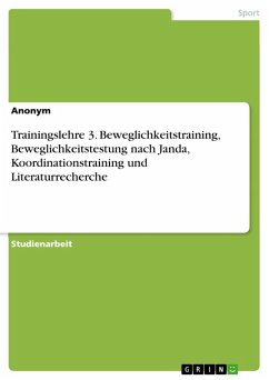 Cover Trainingslehre 3. Beweglichkeitstraining, Beweglichkeitstestung nach Janda, Koordinationstraining und Literaturrecherche (eBook, ePUB)