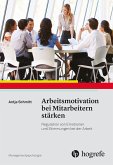 Arbeitsmotivation bei Mitarbeitern stärken (eBook, PDF)