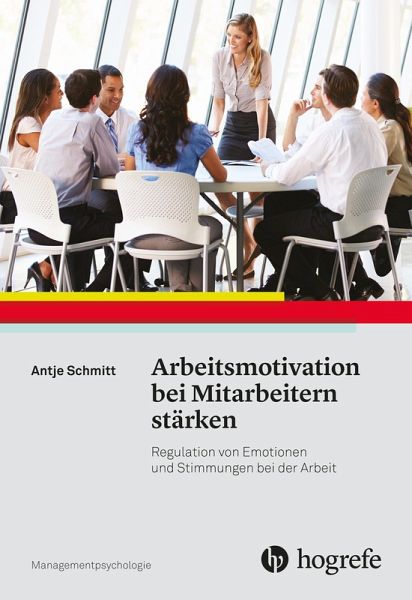 Arbeitsmotivation bei Mitarbeitern stärken (eBook, PDF) Arbeitsmotivation bei Mitarbeitern stärken (eBook, PDF)