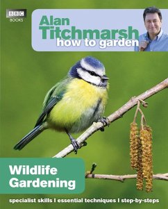 Alan Titchmarsh How to Garden: Wildlife Gardening (eBook, ePUB) - Titchmarsh, Alan