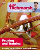 Alan Titchmarsh How to Garden: Pruning and Training (eBook, ePUB)