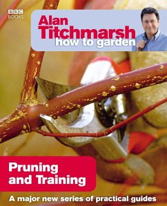 Alan Titchmarsh How to Garden: Pruning and Training (eBook, ePUB) - Titchmarsh, Alan