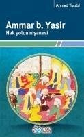 Ammar b. Yasir - Hak Yolun Nisanesi - Hakki Turabi, Ahmet