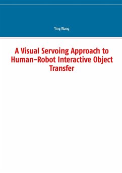 A Visual Servoing Approach to Human-Robot Interactive Object Transfer - Wang, Ying