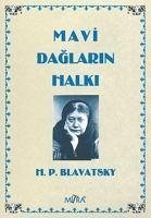 Mavi Daglarin Halki - Petrovna Blavatsky, Helena