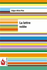 La lettre volée (low cost). Édition limitée (eBook, PDF) - Allan Poe, Edgar; Allan Poe, Edgar