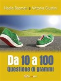 Da 10 a 100. Questione di grammi (eBook, ePUB)