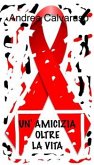 Un'amicizia oltre la vita (eBook, ePUB)