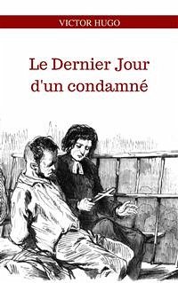 Le Dernier Jour d'un condamné (eBook, ePUB) - Hugo, Victor; Hugo, Victor