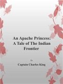 An Apache Princess: A Tale of the Indian Frontier (eBook, ePUB)