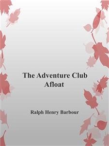 The Adventure Club Afloat (eBook, ePUB) - Henry Barboor, Ralph