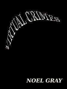 Virtual Crimes (eBook, ePUB) - Gray, Noel