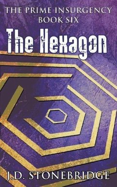 The Hexagon (The Prime Insurgency Series, #6) (eBook, ePUB) - Stonebridge, J. D.