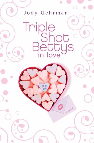 Triple Shot Bettys in Love (eBook, ePUB) Triple Shot Bettys in Love (eBook, ePUB)