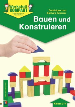 Bauen und Konstruieren - Scherrer, Barbara;Lurz, Dominique