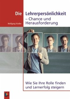 Die Lehrerpersönlichkeit - Chance und Herausforderung - Kindler, Wolfgang