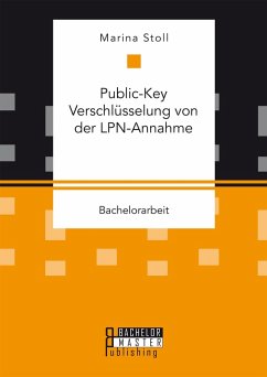 Public-Key Verschlüsselung von der LPN-Annahme (eBook, PDF) - Stoll, Marina