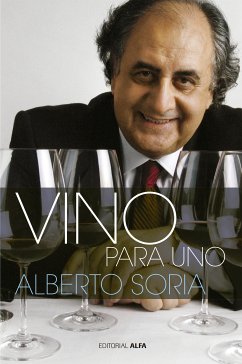 Vino para uno (eBook, ePUB) - Soria, Alberto