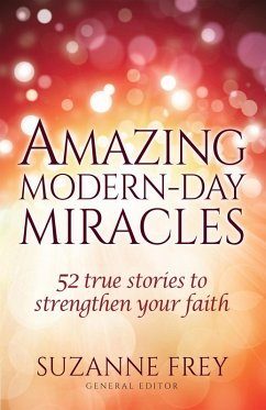 Amazing Modern-Day Miracles (eBook, ePUB) - Suzanne Frey