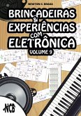 Brincadeiras e Experiências com Eletrônica - volume 9 (eBook, ePUB)
