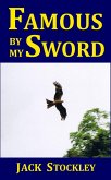Famous By My Sword (eBook, ePUB) Famous By My Sword (eBook, ePUB)