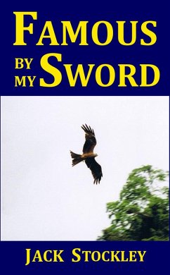 Famous By My Sword (eBook, ePUB) - Stockley, Jack