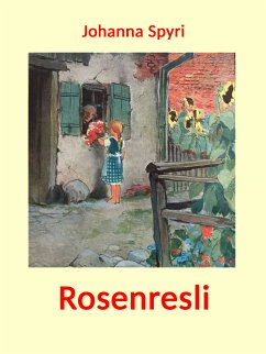 Rosenresli (eBook, ePUB) - Spyri, Johanna