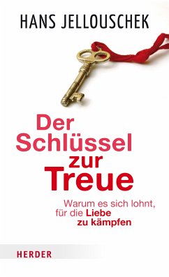 Der Schlüssel zur Treue (eBook, ePUB) - Jellouschek, Hans