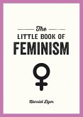 The Little Book of Feminism (eBook, ePUB)