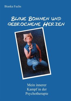 Blaue Bohnen und gebrochene Herzen (eBook, ePUB) - Fuchs, Bianka