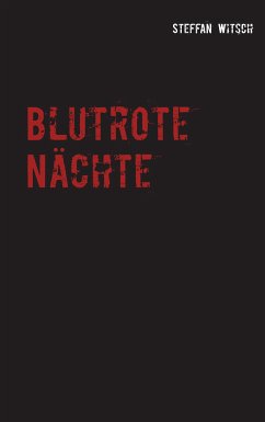 Blutrote Nächte (eBook, ePUB) - Witsch, Steffan