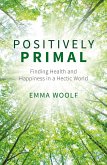 Positively Primal (eBook, ePUB)