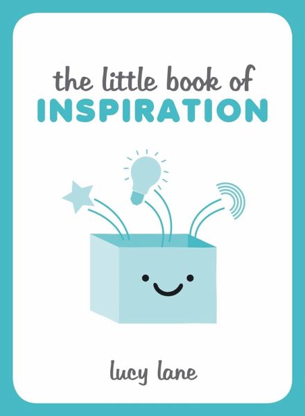 The Little Book of Inspiration (eBook, ePUB) The Little Book of Inspiration (eBook, ePUB)