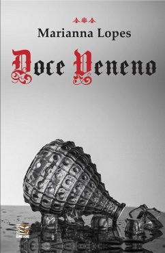 Doce Veneno (eBook, ePUB) - Lopes, Marianna