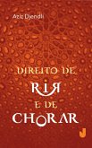 O direito de rir e de chorar (eBook, ePUB) O direito de rir e de chorar (eBook, ePUB)