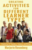 Creating Activities for Different Learner Types: A Guide for ELT Teachers, Trainers, and Writers (eBook, ePUB)