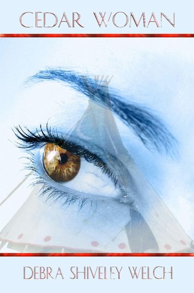 Cedar Woman (Cedar Woman Saga, #1) (eBook, ePUB) Cedar Woman (Cedar Woman Saga, #1) (eBook, ePUB)