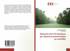 Rattache d'un fil élastique par épissure pneumatique au mouillée - Boubaker, Jaouachi;Mohamed, Ben Hassen;Faouzi, Sakli