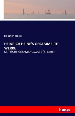 HEINRICH HEINE'S GESAMMELTE WERKE - Heine, Heinrich