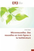 Micronouvelles. Des nouvelles en trois lignes à la twittérature