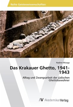 Das Krakauer Ghetto, 1941-1943 - Miozga, Nadine