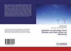 Isolation of microbes from Wastes and their effect on Electricity - Kavitha, Ganapathy;Ghanapriya, Kishore;Kalaichelvan, Puthupalayam Thangavelu