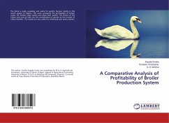 A Comparative Analysis of Profitability of Broiler Production System