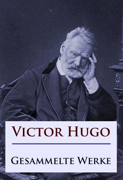 Victor Hugo - Gesammelte Werke (eBook, ePUB) - Hugo, Victor