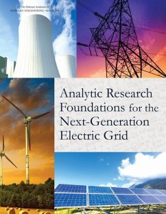 Analytic Research Foundations for the Next-Generation Electric Grid - National Academies of Sciences Engineering and Medicine; Division on Engineering and Physical Sciences; Board on Mathematical Sciences and Their Applications; Committee on Analytical Research Foundations for the Next-Generation Electric Grid