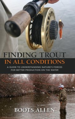 Finding Trout in All Conditions - Allen, Boots