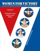 Women for Victory Vol 2: The Women's Army Auxiliary Corps (Waac)